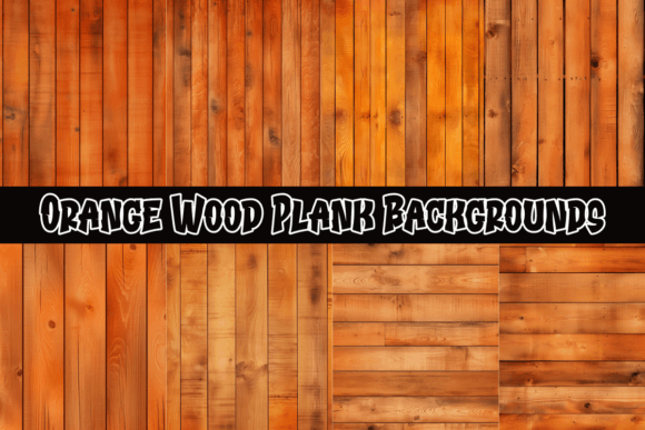 Orange Wood Plank Backgrounds: A Warm, Rustic Foundation